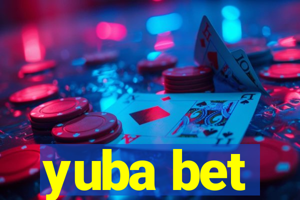 yuba bet